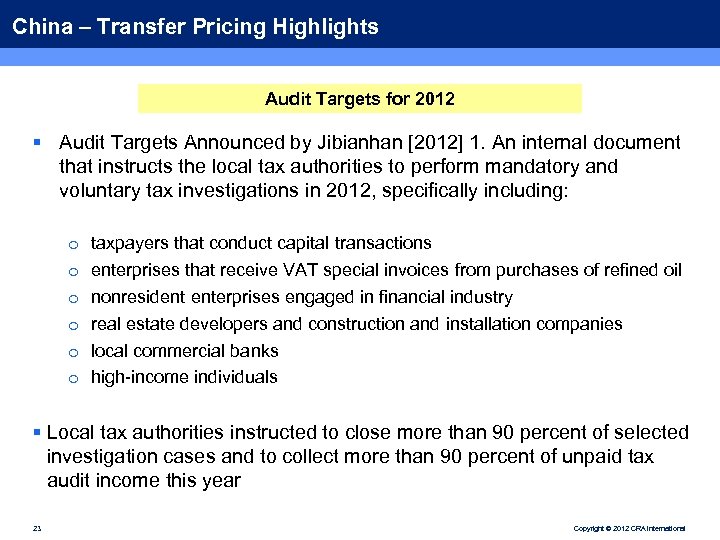 China – Transfer Pricing Highlights Audit Targets for 2012 § Audit Targets Announced by