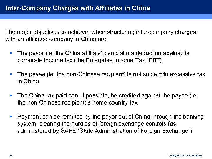 Inter-Company Charges with Affiliates in China The major objectives to achieve, when structuring inter-company