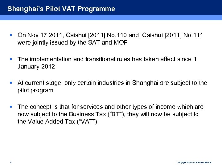 Shanghai’s Pilot VAT Programme § On Nov 17 2011, Caishui [2011] No. 110 and
