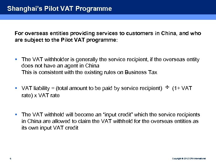 Shanghai’s Pilot VAT Programme For overseas entities providing services to customers in China, and