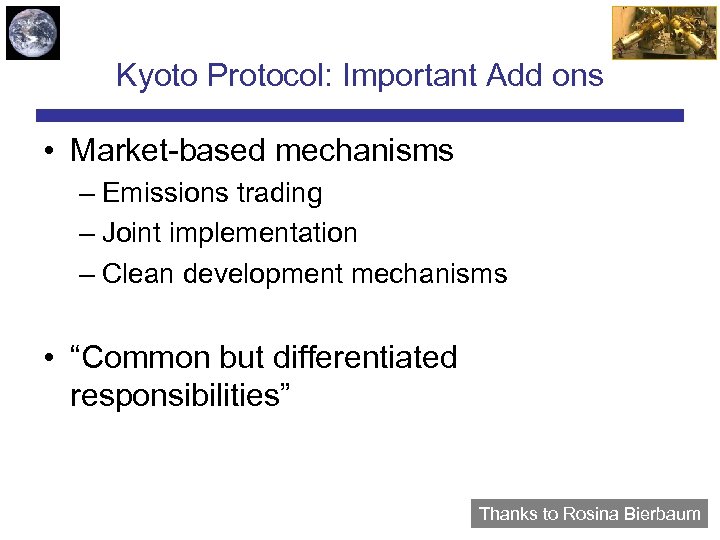 Kyoto Protocol: Important Add ons • Market-based mechanisms – Emissions trading – Joint implementation