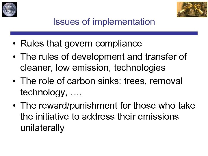Issues of implementation • Rules that govern compliance • The rules of development and