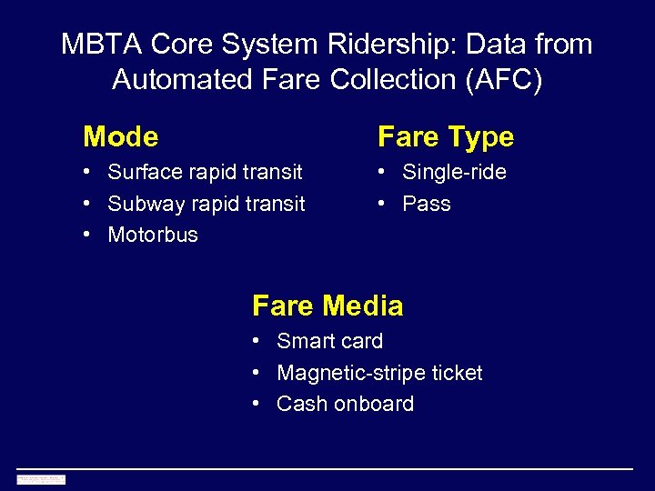 MBTA Core System Ridership: Data from Automated Fare Collection (AFC) Mode Fare Type •