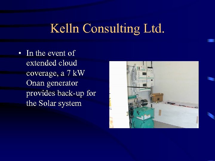 Kelln Consulting Ltd. • In the event of extended cloud coverage, a 7 k.