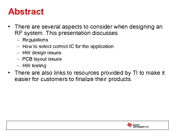 Abstract • There are several aspects to consider when designing an RF system. This