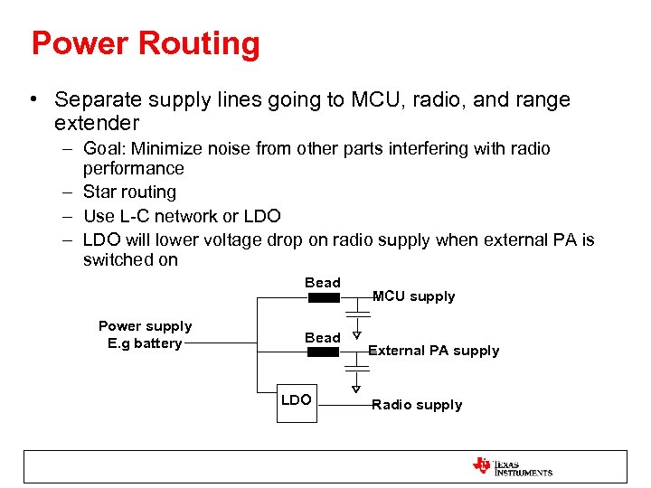 Power Routing • Separate supply lines going to MCU, radio, and range extender –