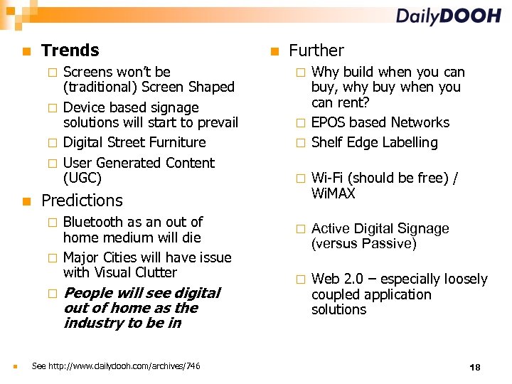  Trends Screens won’t be (traditional) Screen Shaped Device based signage solutions will start