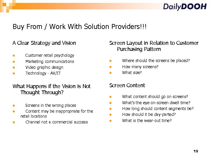 Buy From / Work With Solution Providers!!! A Clear Strategy and Vision Customer retail