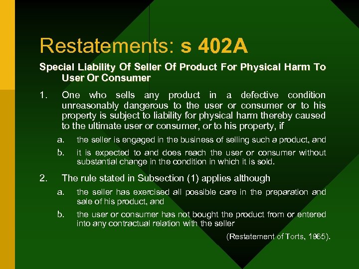 Restatements: s 402 A Special Liability Of Seller Of Product For Physical Harm To