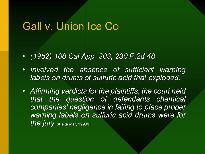 Gall v. Union Ice Co • (1952) 108 Cal. App. 303, 230 P. 2