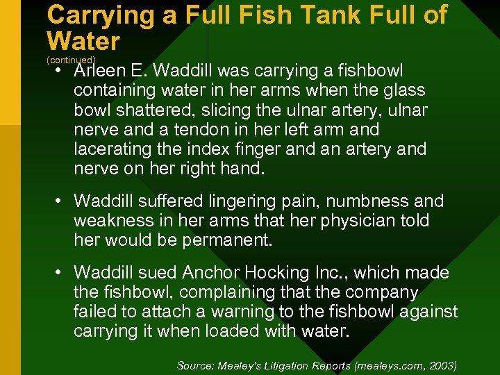 Carrying a Full Fish Tank Full of Water (continued) • Arleen E. Waddill was