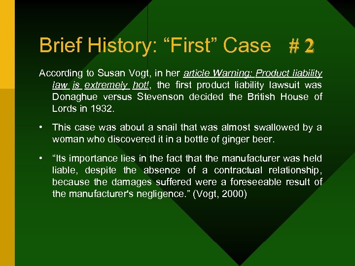 Brief History: “First” Case # 2 According to Susan Vogt, in her article Warning: