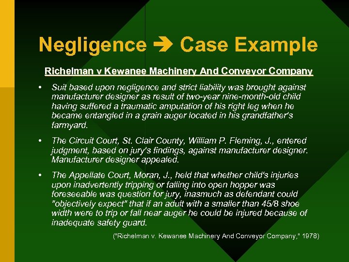 Negligence Case Example Richelman v Kewanee Machinery And Conveyor Company • Suit based upon