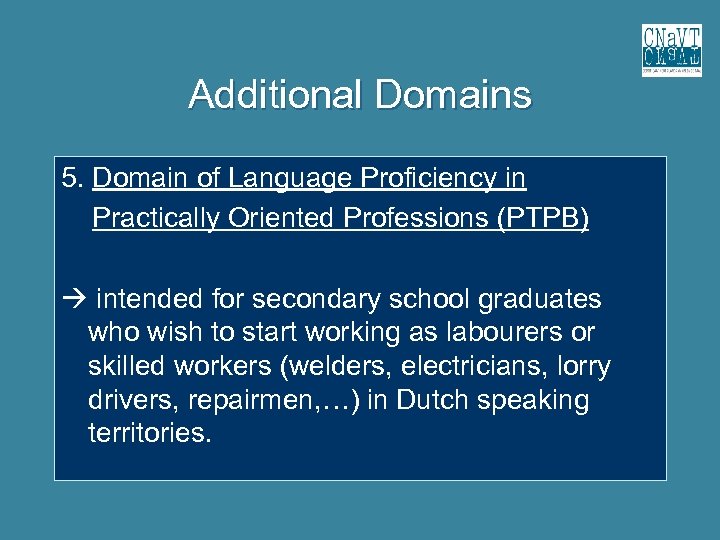 Additional Domains 5. Domain of Language Proficiency in Practically Oriented Professions (PTPB) intended for