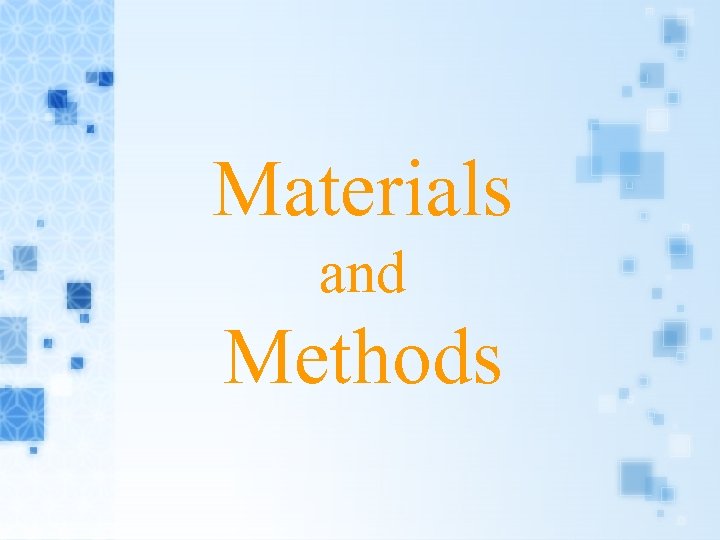 Materials and Methods 