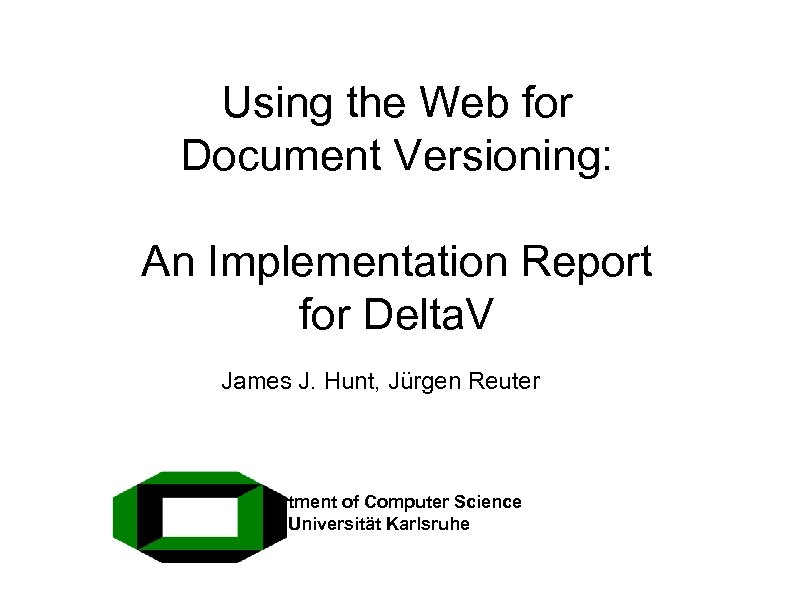 Using the Web for Document Versioning: An Implementation Report for Delta. V James J.