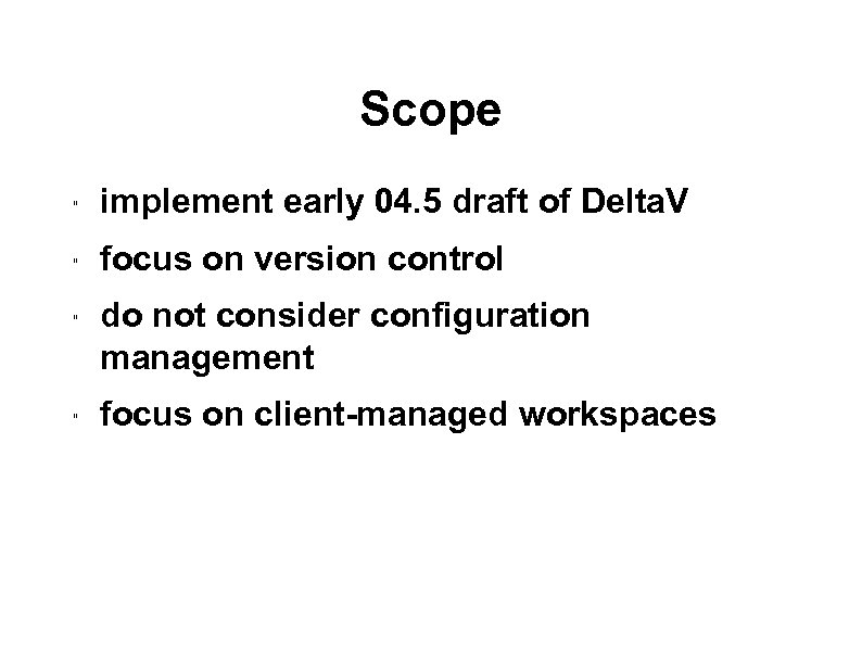 Scope " implement early 04. 5 draft of Delta. V " focus on version