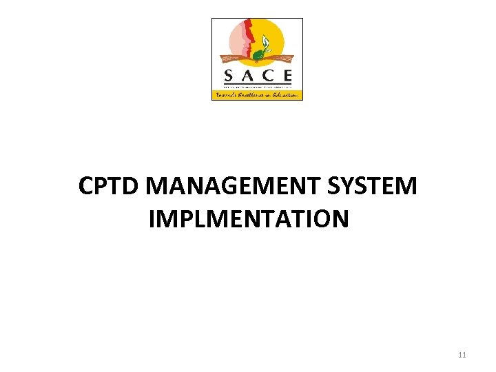 CPTD MANAGEMENT SYSTEM IMPLMENTATION 11 