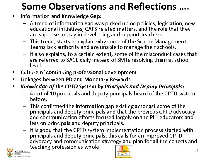 Some Observations and Reflections …. • Information and Knowledge Gap: – A trend of