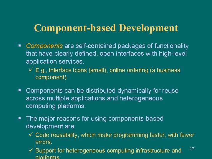 Component-based Development § Components are self-contained packages of functionality that have clearly defined, open