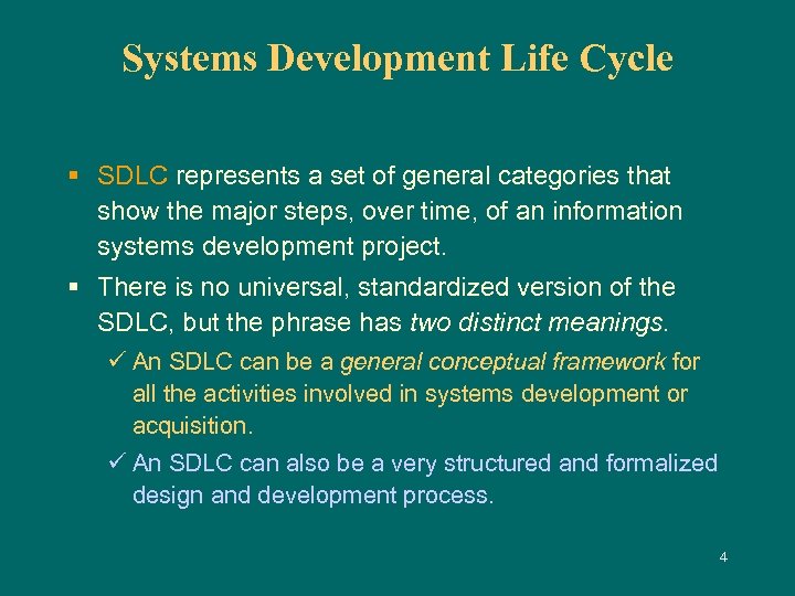 Systems Development Life Cycle § SDLC represents a set of general categories that show