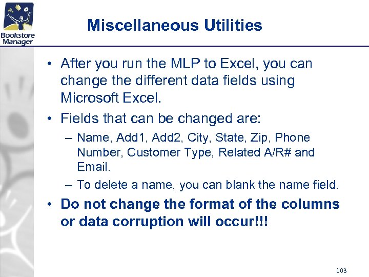 Miscellaneous Utilities • After you run the MLP to Excel, you can change the