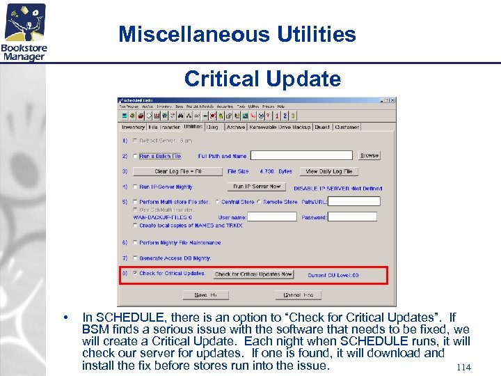 Miscellaneous Utilities Critical Update • In SCHEDULE, there is an option to “Check for