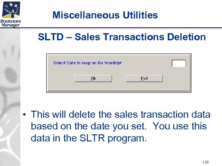 Miscellaneous Utilities SLTD – Sales Transactions Deletion • This will delete the sales transaction
