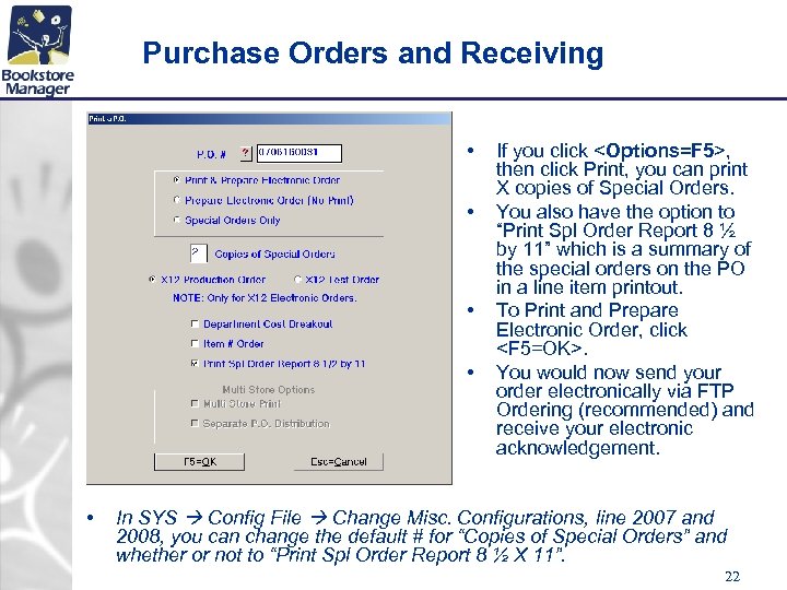 Purchase Orders and Receiving • • • If you click <Options=F 5>, then click