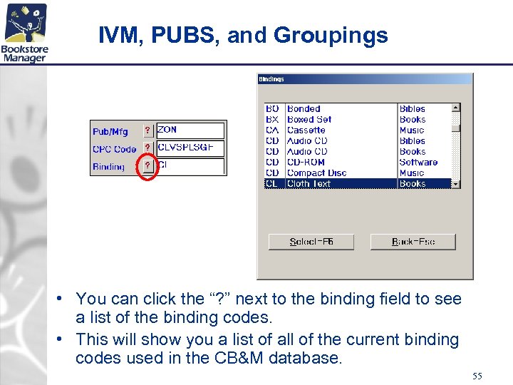 IVM, PUBS, and Groupings • You can click the “? ” next to the
