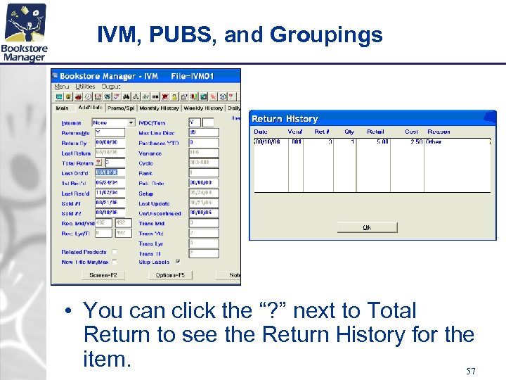 IVM, PUBS, and Groupings • You can click the “? ” next to Total