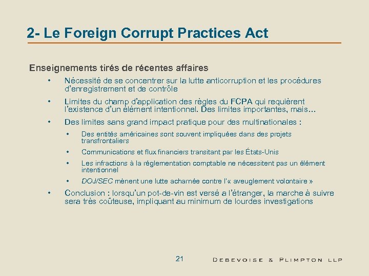 2 - Le Foreign Corrupt Practices Act Enseignements tirés de récentes affaires • Nécessité