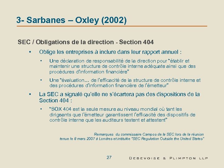 3 - Sarbanes – Oxley (2002) SEC / Obligations de la direction - Section