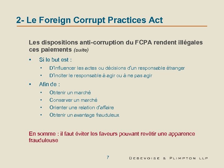 2 - Le Foreign Corrupt Practices Act Les dispositions anti-corruption du FCPA rendent illégales