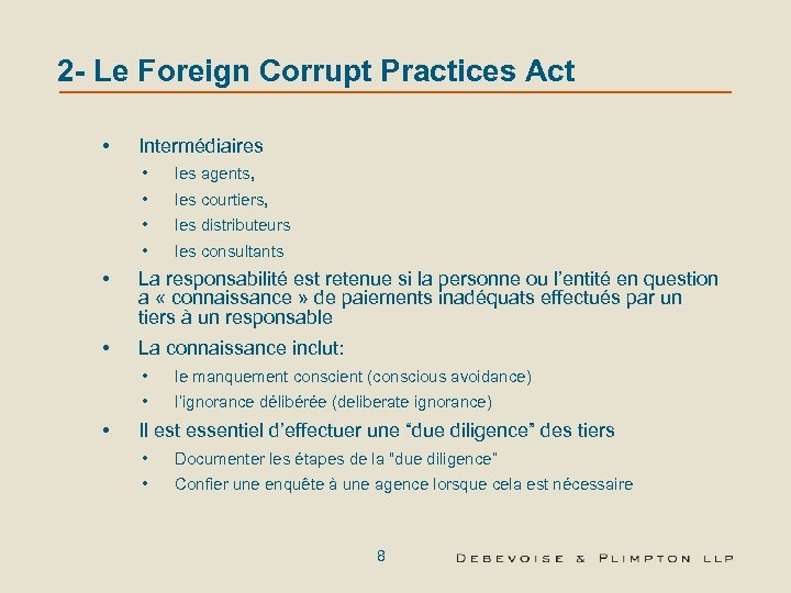 2 - Le Foreign Corrupt Practices Act • Intermédiaires • les agents, • les