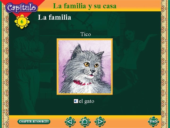 6 La familia y su casa La familia Tico el gato 