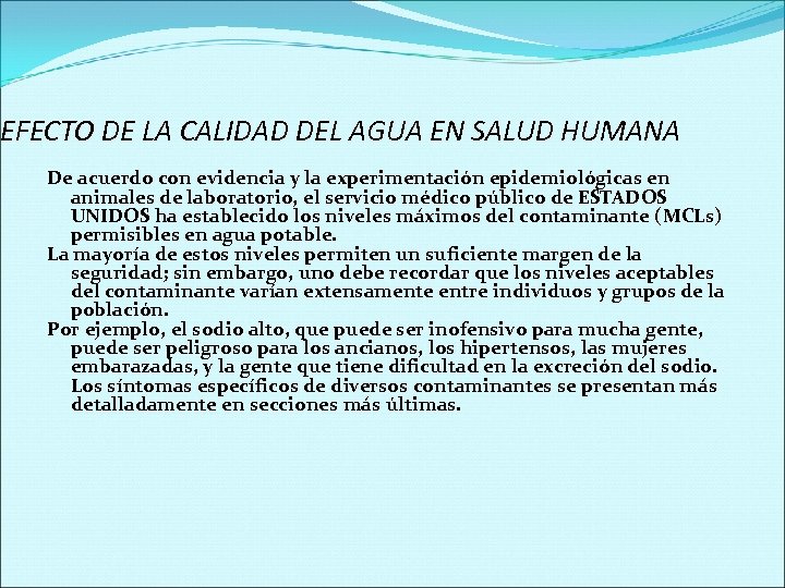 EFECTO DE LA CALIDAD DEL AGUA EN SALUD HUMANA De acuerdo con evidencia y