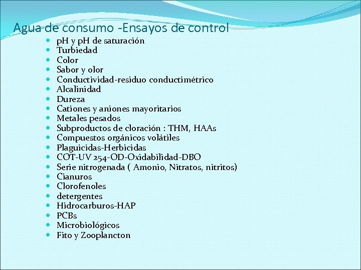 Agua de consumo -Ensayos de control p. H y p. H de saturación Turbiedad