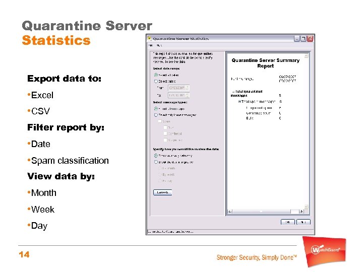 Quarantine Server Statistics Export data to: • Excel • CSV Filter report by: •