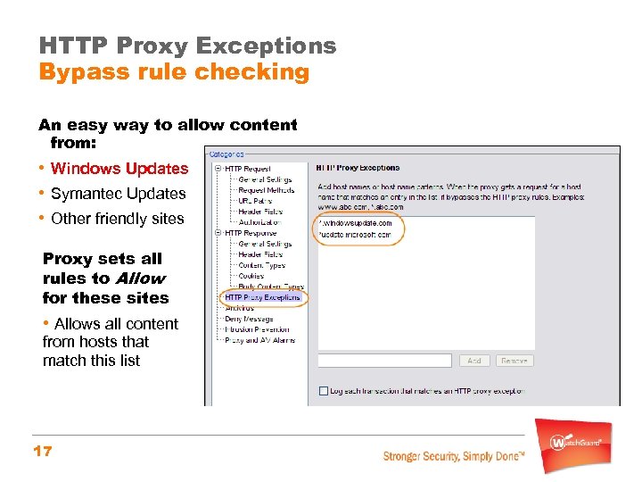 HTTP Proxy Exceptions Bypass rule checking An easy way to allow content from: •