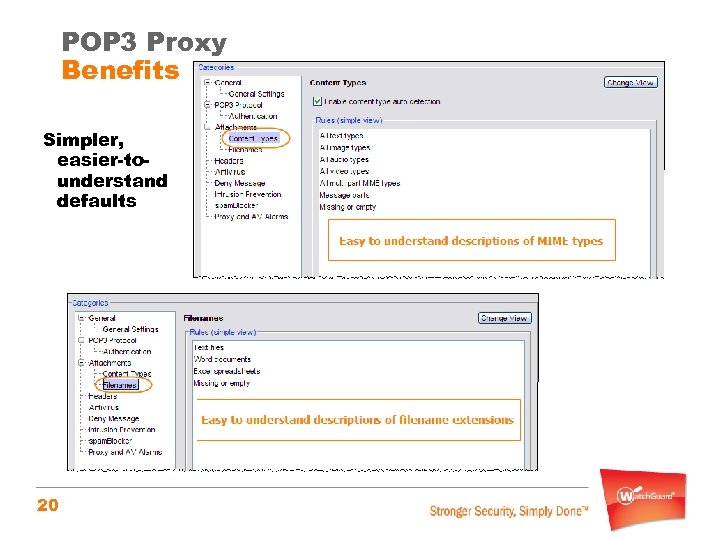 POP 3 Proxy Benefits Simpler, easier-tounderstand defaults 20 