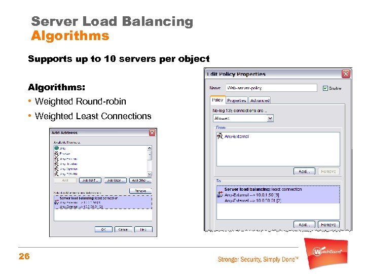 Server Load Balancing Algorithms Supports up to 10 servers per object Algorithms: • Weighted