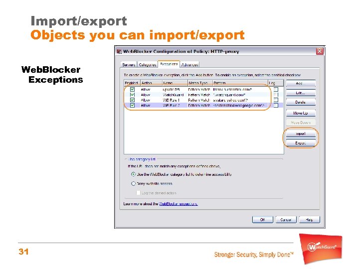 Import/export Objects you can import/export Web. Blocker Exceptions 31 