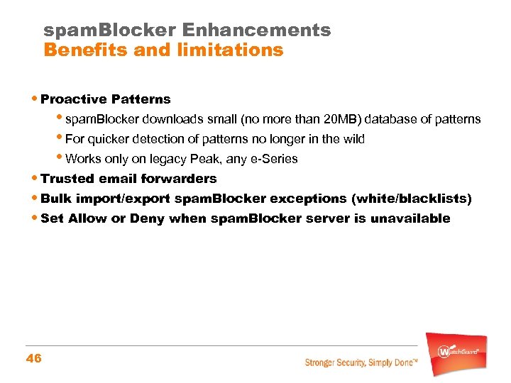 spam. Blocker Enhancements Benefits and limitations • Proactive Patterns • spam. Blocker downloads small