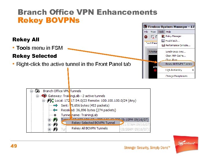 Branch Office VPN Enhancements Rekey BOVPNs Rekey All • Tools menu in FSM Rekey