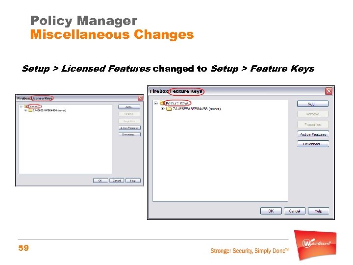 Policy Manager Miscellaneous Changes Setup > Licensed Features changed to Setup > Feature Keys