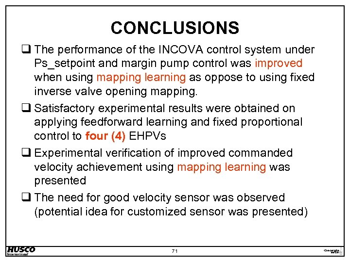 CONCLUSIONS q The performance of the INCOVA control system under Ps_setpoint and margin pump