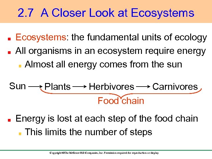 2. 7 A Closer Look at Ecosystems: the fundamental units of ecology All organisms