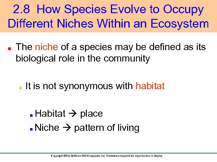 2. 8 How Species Evolve to Occupy Different Niches Within an Ecosystem The niche