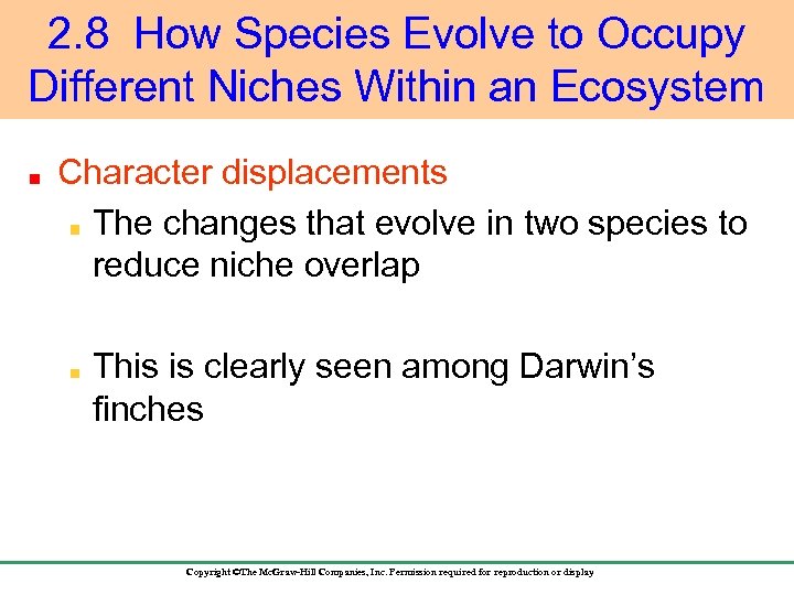 2. 8 How Species Evolve to Occupy Different Niches Within an Ecosystem Character displacements